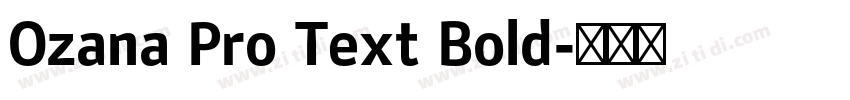 Ozana Pro Text Bold字体转换 Ozana Pro Text Bold字体转换